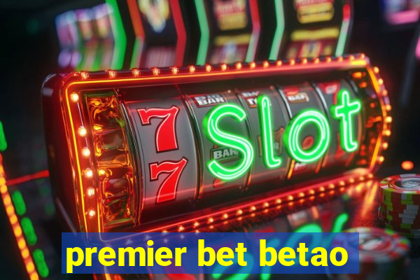 premier bet betao