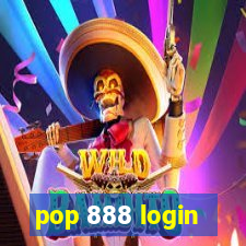 pop 888 login