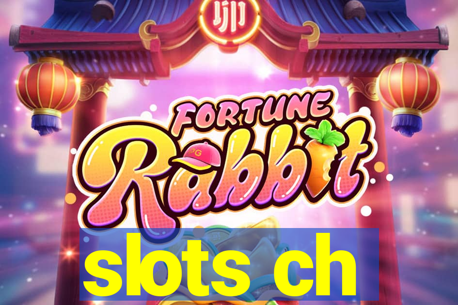 slots ch