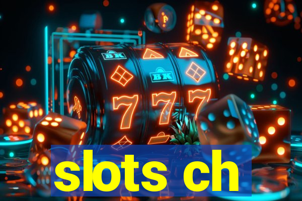 slots ch