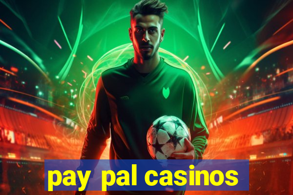 pay pal casinos