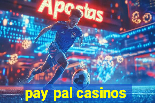 pay pal casinos