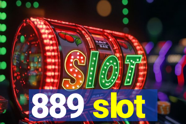 889 slot