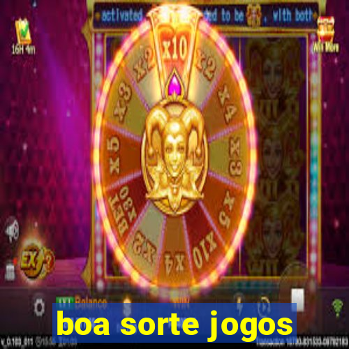 boa sorte jogos