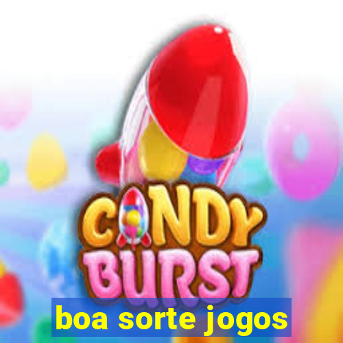 boa sorte jogos