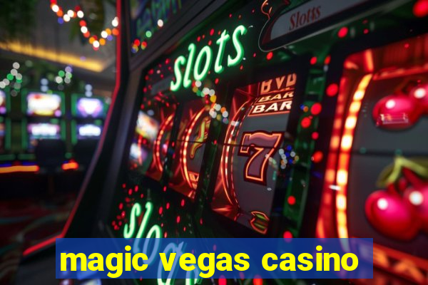 magic vegas casino