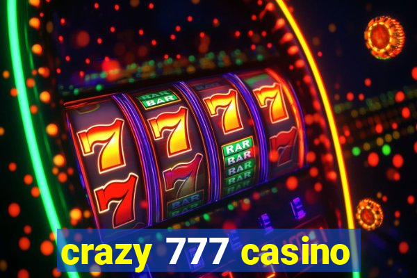 crazy 777 casino