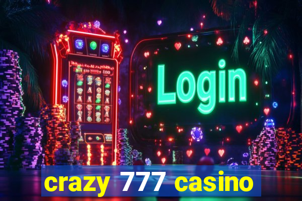 crazy 777 casino