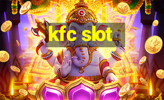 kfc slot