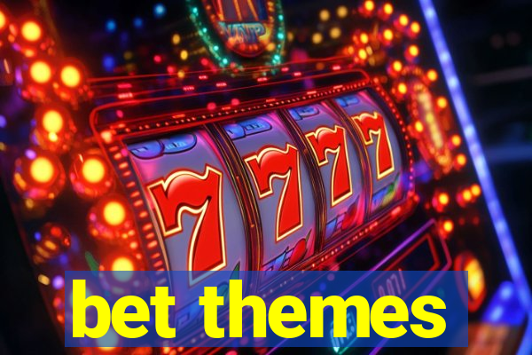 bet themes