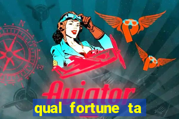 qual fortune ta pagando agora