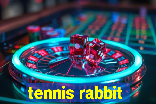 tennis rabbit