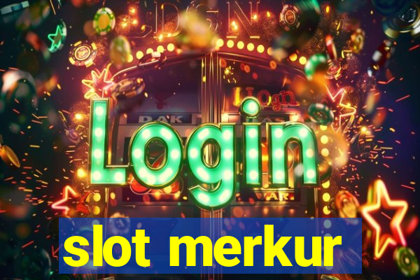 slot merkur