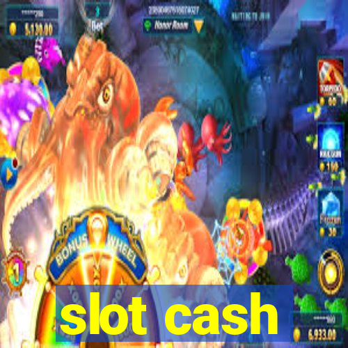 slot cash