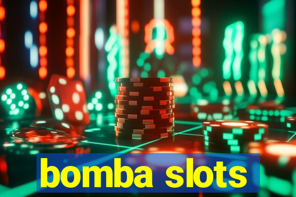 bomba slots