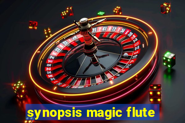 synopsis magic flute