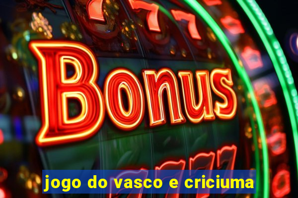 jogo do vasco e criciuma