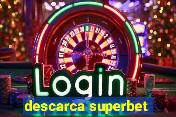 descarca superbet