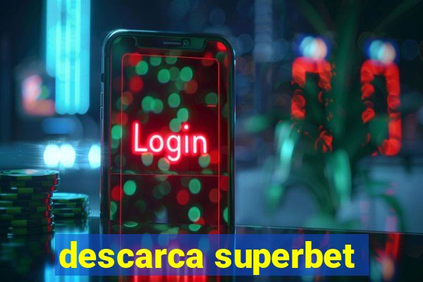 descarca superbet