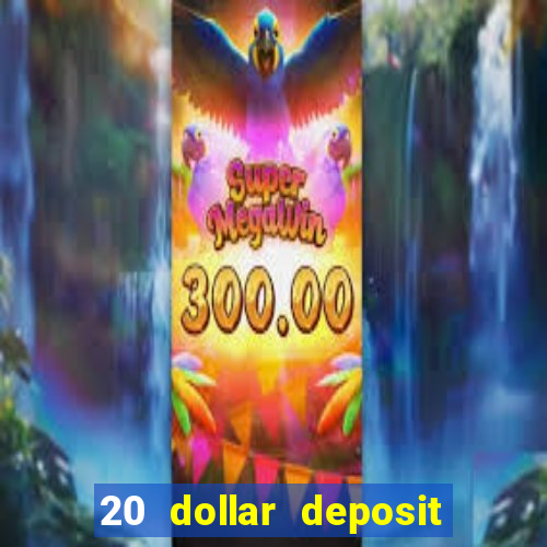 20 dollar deposit casinos for new zealanders