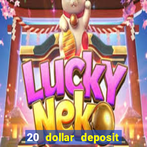 20 dollar deposit casinos for new zealanders