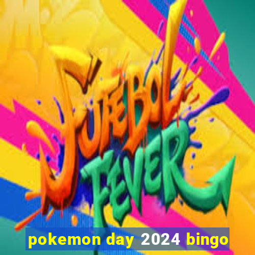 pokemon day 2024 bingo