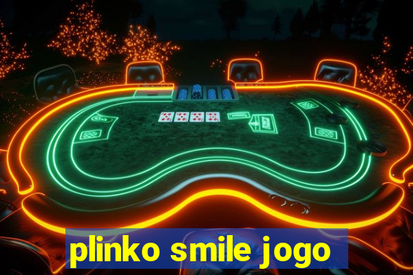 plinko smile jogo