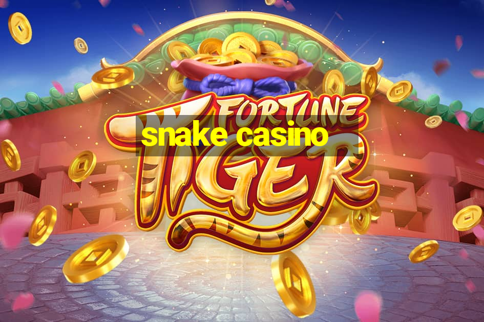 snake casino