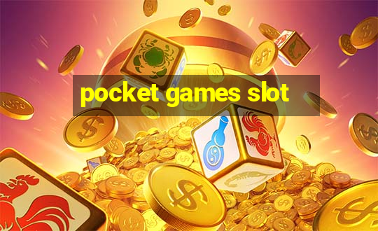 pocket games slot