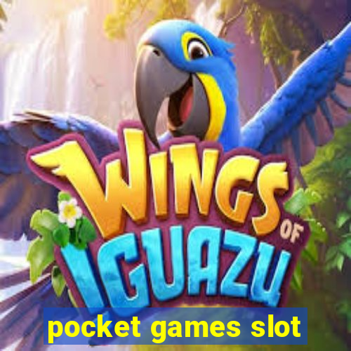 pocket games slot