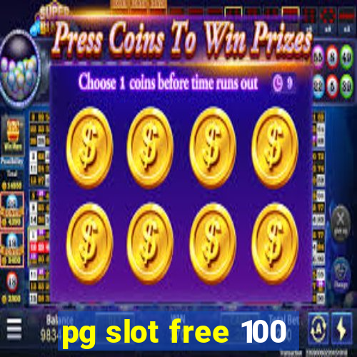 pg slot free 100