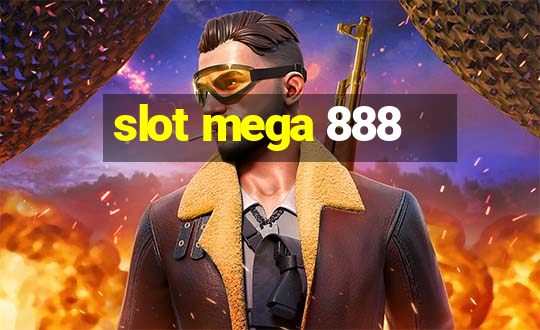 slot mega 888