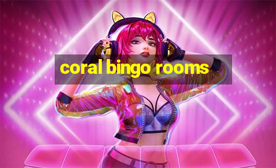 coral bingo rooms