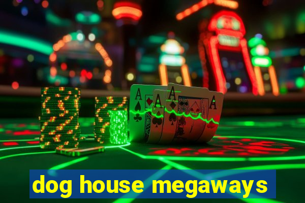 dog house megaways