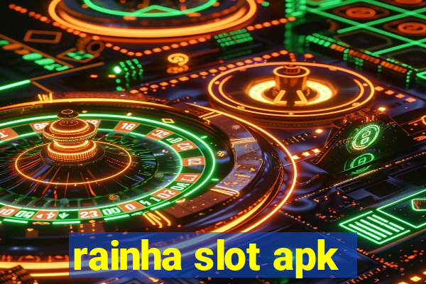 rainha slot apk