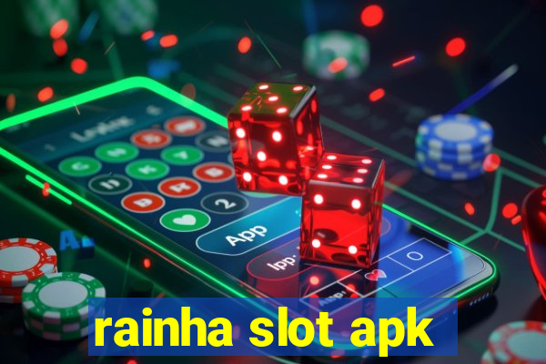 rainha slot apk