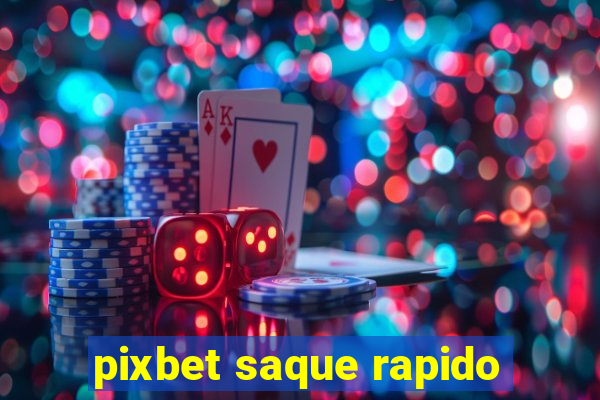 pixbet saque rapido