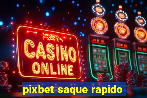 pixbet saque rapido