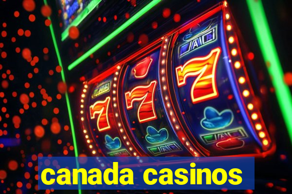 canada casinos