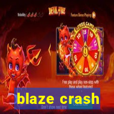 blaze crash