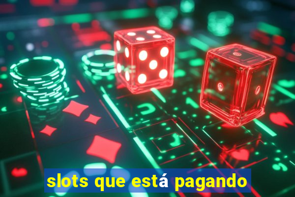 slots que está pagando