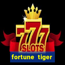 fortune tiger grátis dinheiro infinito