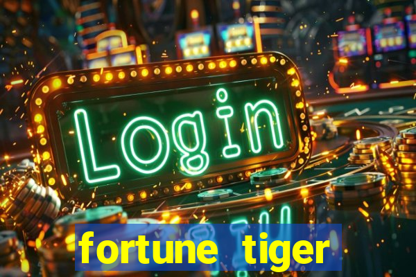 fortune tiger grátis dinheiro infinito