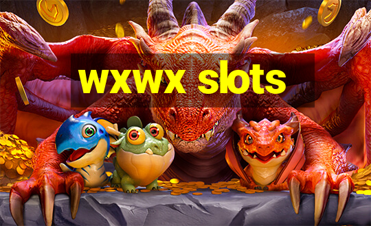 wxwx slots