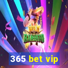 365 bet vip