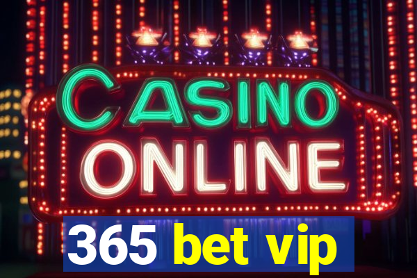 365 bet vip