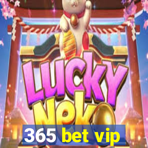 365 bet vip