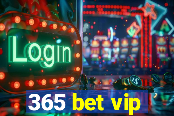 365 bet vip