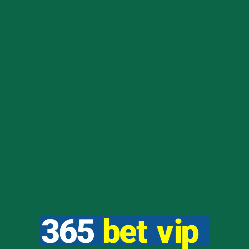 365 bet vip