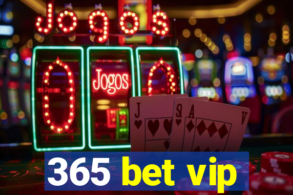 365 bet vip